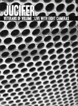 Jucifer : Veterans of Volume: Live with Eight Cameras